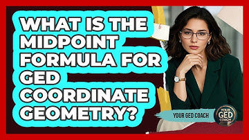 What Is The Midpoint Formula For GED Coordinate Geometry? - Your GED Coach