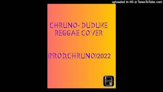 DuDuke Reggae Cover_Chruno
