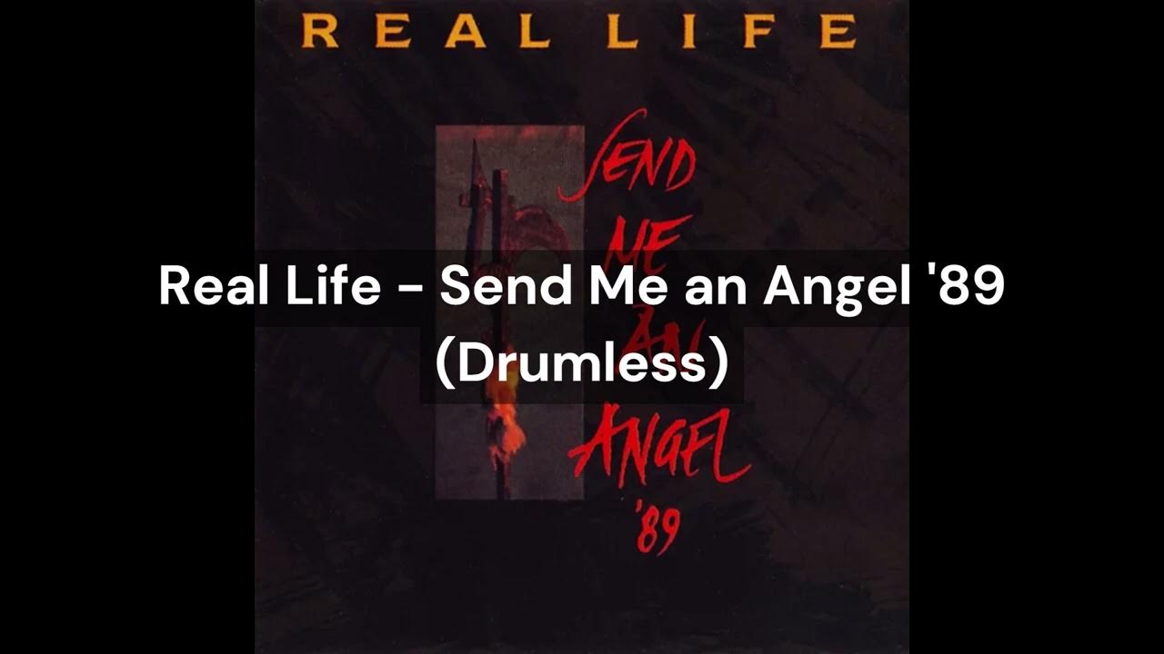 Real Life Send Me An Angel Deutsche übersetzung Real Life - Send Me an Angel '89 (Drumless) - YouTube