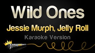 Jessie Murph, Jelly Roll - Wild Ones Karaoke Version