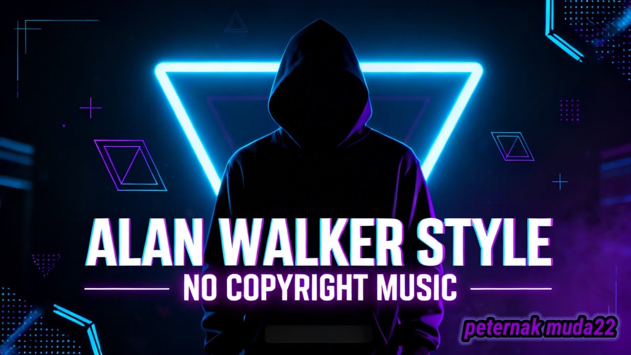 ALAN WALKER STYLE NO COPYRIGHT MUSIC MUSIK TERBAIK UNTUK GAMING, VLOG & KONTEN (BEBAS COPYRIGHT)