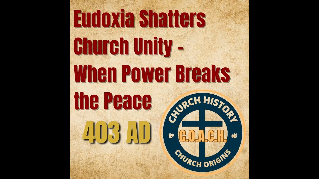 0072 - 403 гг. н.э. – Евдоксия разрушает церковное единство – Когда власть нарушает мир