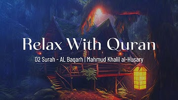 سوره البقرة || الشيخ محمود خليل الحصري بصوت المطر || Relax with Quran