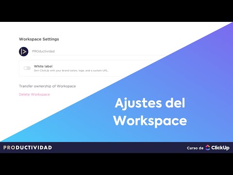 Ajustes del Workspace en ClickUp | Curso ClickUp