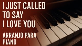 I Just Called to Say I Love You (Arr: Piano) - YouTube