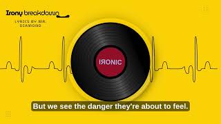 Irony Breakdown Irony Breakdown