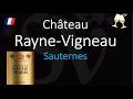 How to Pronounce Château de Rayne Vigneau? (CORRECTLY) 1855 Sauternes Grand Cru Wine Pronunciation