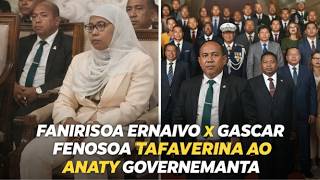 FANIRISOA ERNAIVO X GASCAR FENOSOA TAFAVERINA AO ANATY GOVERNEMANTA