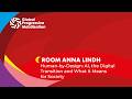 Room Anna Lindh: Human-by-Design: AI, the Digital Transition, and What it Means for Society