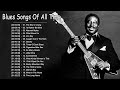 Best blues songs 70 80 90  blues music of all time