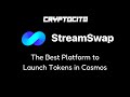 Stream swap the best platform to launch a token in cosmos 