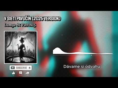 Lumya & Patros15 - V sieti pavučín (2025 Version)