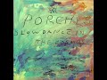 PORCHES - Headsgiving