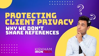 Protecting Client Privacy: Why We Don't Share References Profile