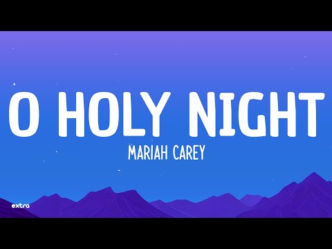 Mariah Carey - O Holy Night (Lyrics)