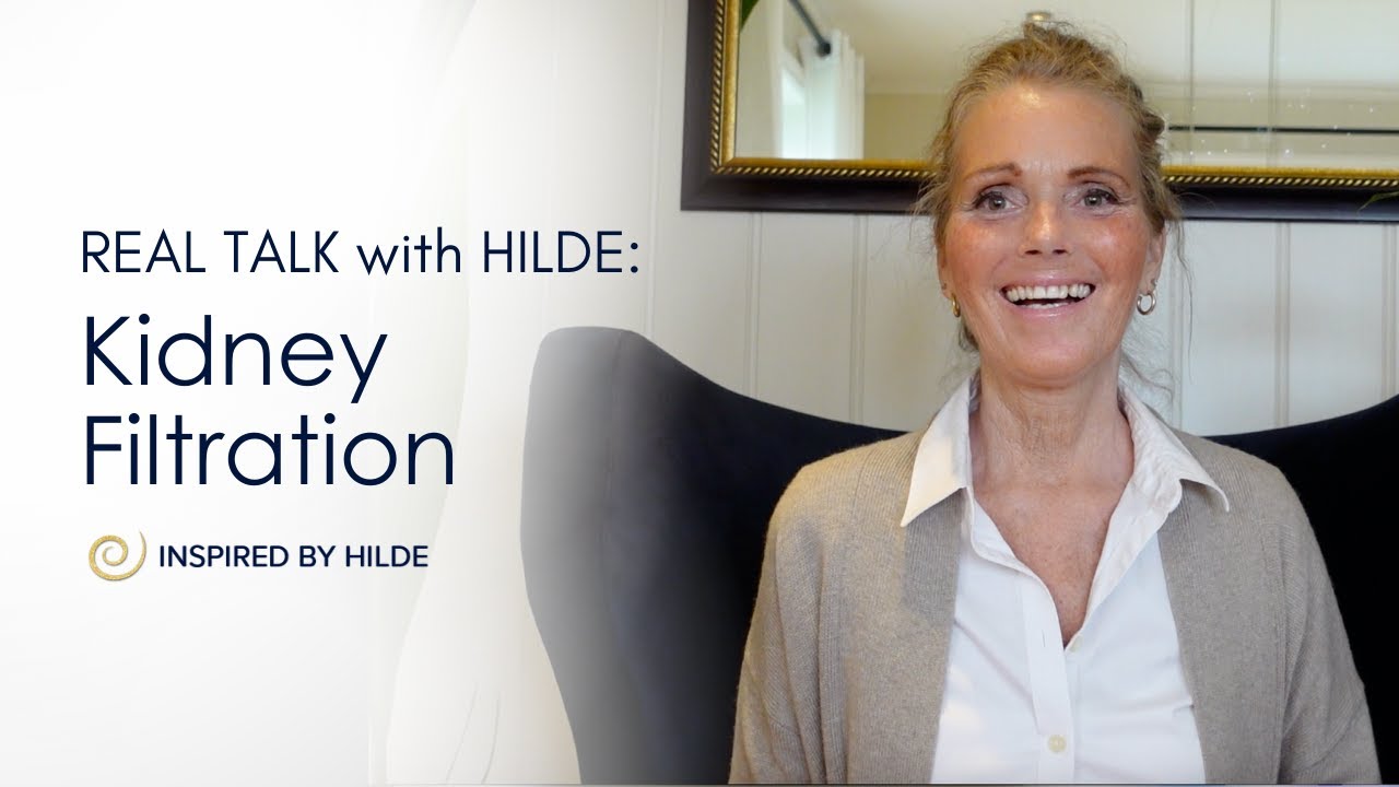 Real Talk with Hilde: Kidney Filtration
