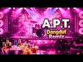 APT (Dangdut Remix) | Viral DJ Koplo Party Mix