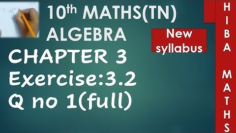 10th maths chapter 3 exercise 3.2 question 1 full new syllabus 2020-2021 tn samacheer