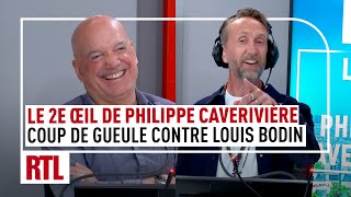 Coup de gueule contre Louis Bodin : le 2ème œil de Philippe Caverivière