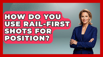 How Do You Use Rail-First Shots For Position? - Billiards Hustlers
