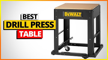 The Top 7 Drill Press Tables of 2025 You Need to Know About