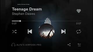 Stephen Dawes Teenage Dream Ringtone     Easy Download Link   Want Ringtone