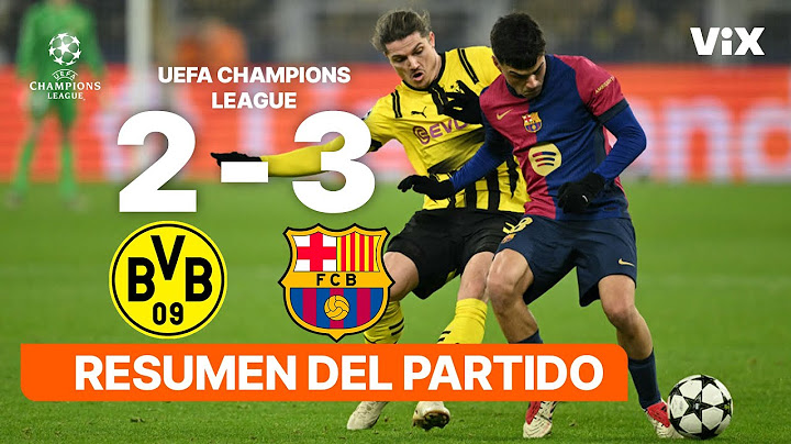 Borussia Dortmund 2-3 Barcelona  - Game Highlights | UEFA CHAMPIONS LEAGUE | ViX