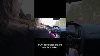POV: You traded the 3rd row for a Focus RS 🏁