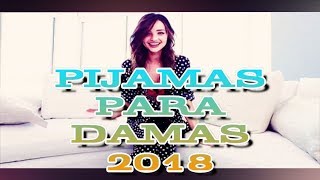 Pijamas Para Damas 2018