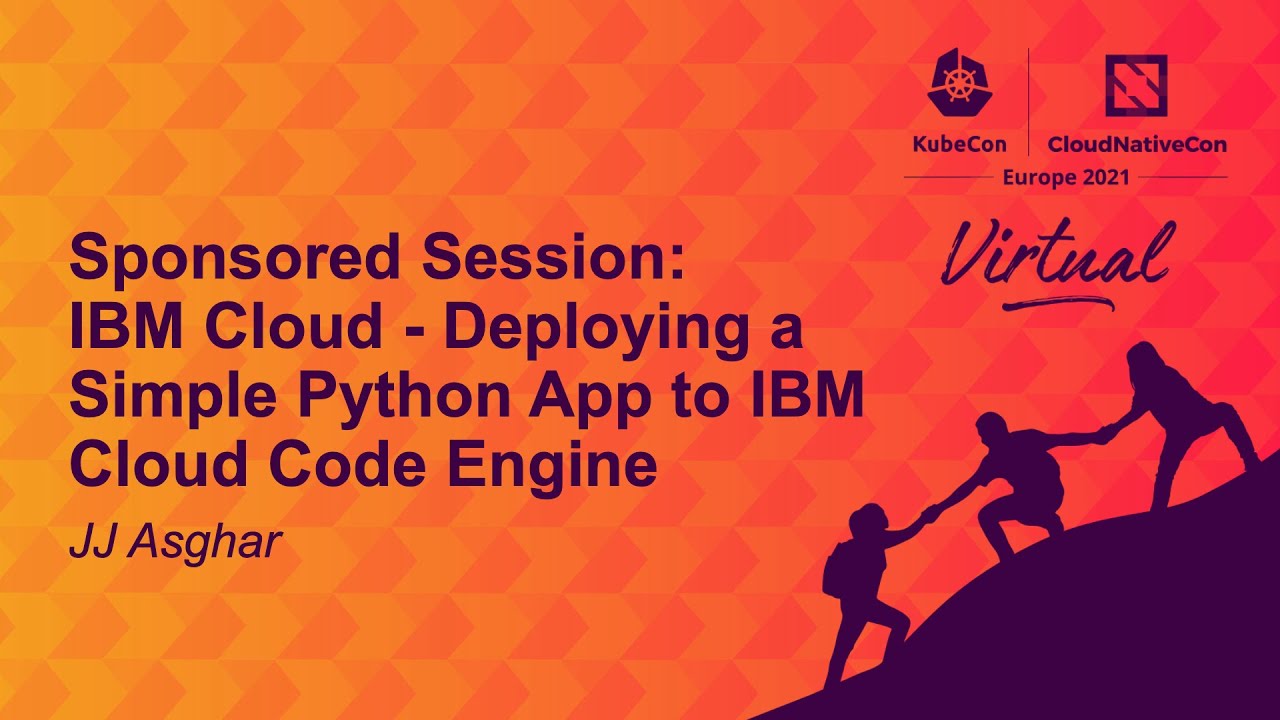 Sponsored Session: IBM Cloud - Deploying a Simple Python App to IBM Cloud Code Engine - JJ Asghar