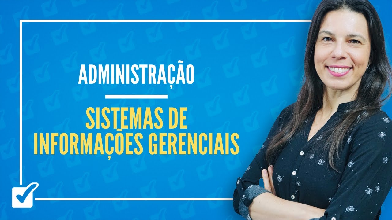 24.23. Aula de Sistemas de Informações Gerenciais (Administração)