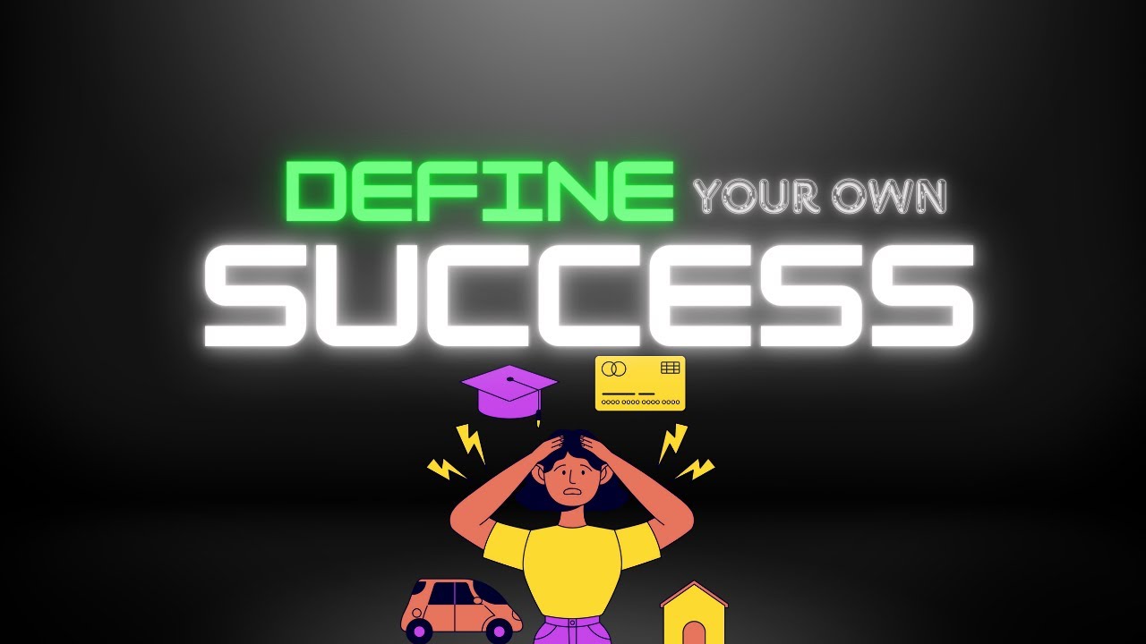 Redefining Success: How to Define Success on Your Own Terms - YouTube
