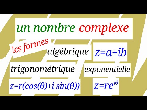 toutes les formes d'un nombre complexe