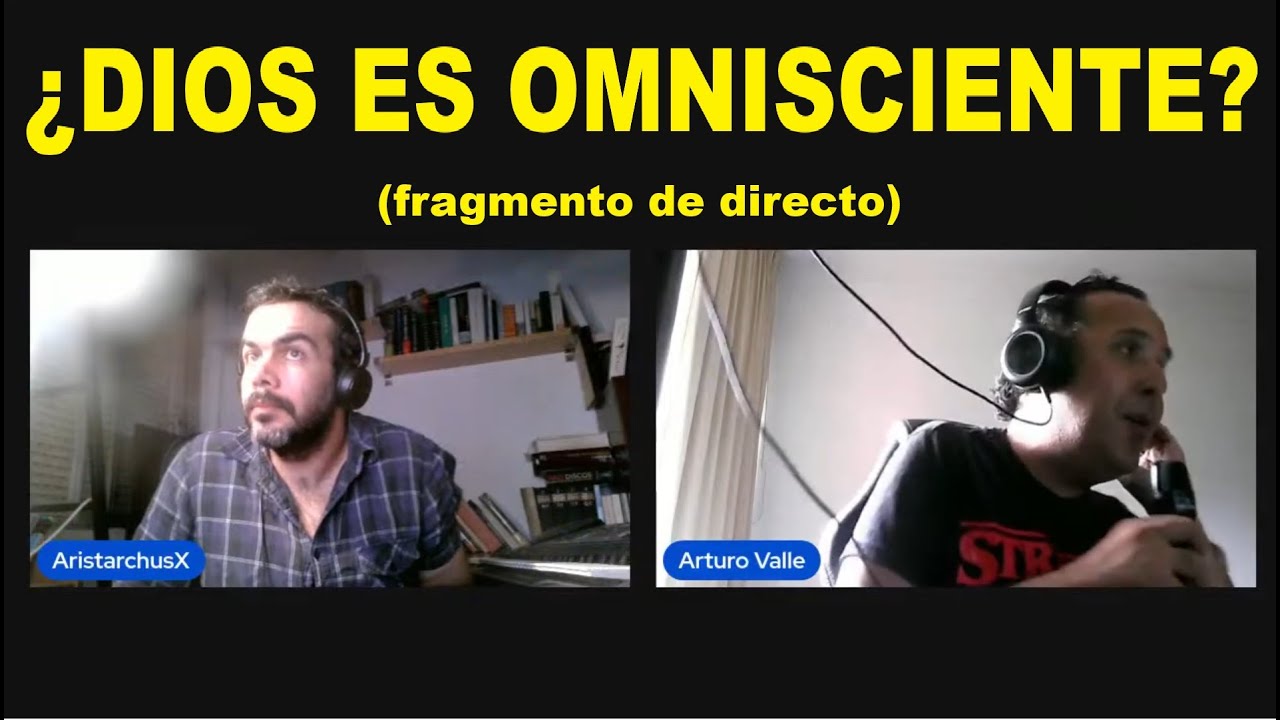Conversación con TOMISTA sobre omnisciencia e inmutabilidad (fragmento de directo)