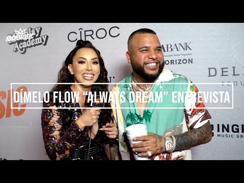 Dímelo Flow - Entrevista de "Always Dream"