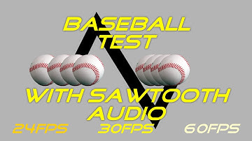 24fps vs 30fps vs 60fps with Sawtooth Audio | Simple Baseball Test