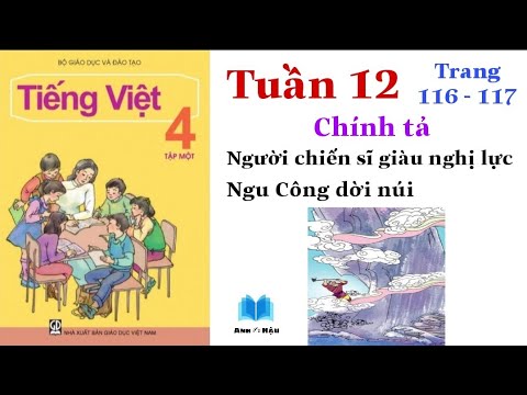 Video Tiếng Việt Lớp 4 | Tuần 12 | Chính tả | Người chiến sĩ... - youtube