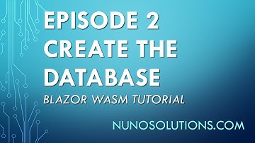 Blazor WASM - Create Database (Episode 2)