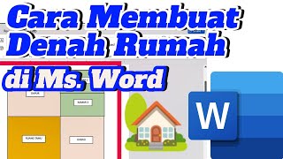 Cara Membuat Denah Rumah Keren di Word