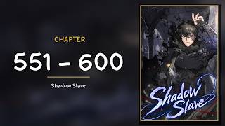 Shadow Slave - Chapters 551-600 | Full Audiobook