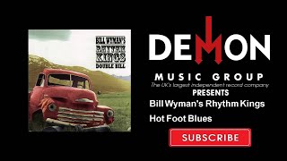 Bill Wyman&#39;s Rhythm Kings - Hot Foot Blues