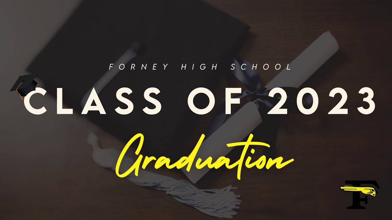 Forney High School Class of 2023 Graduation YouTube