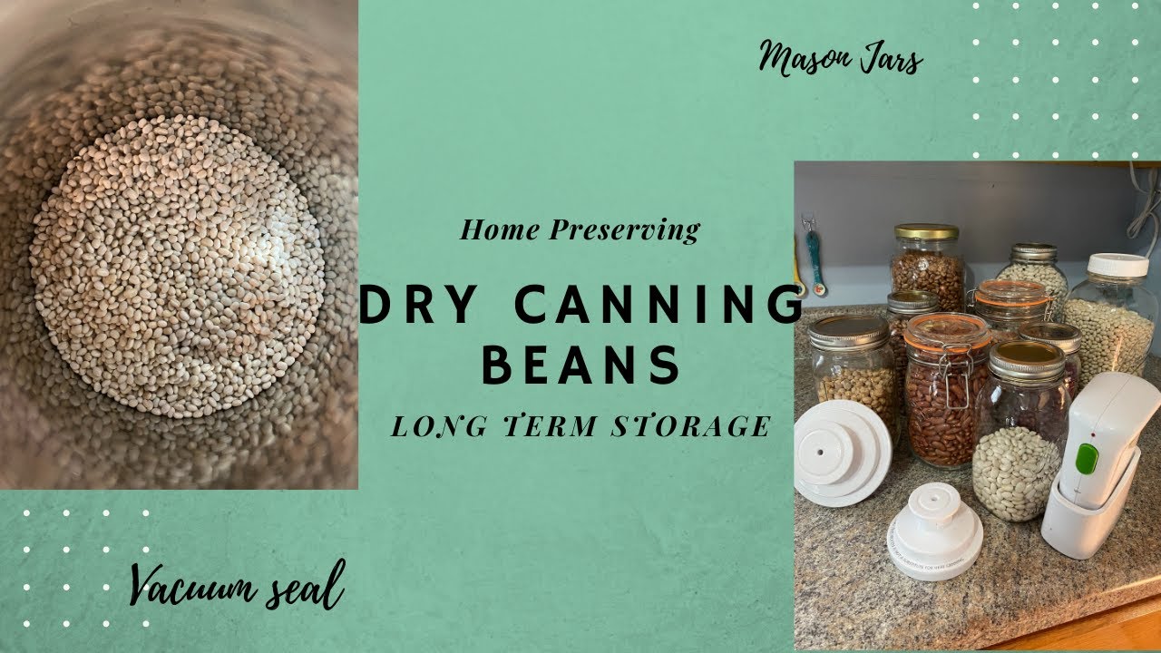 Vacuum sealing "Dry Canning" Dried Beans for long term storage YouTube