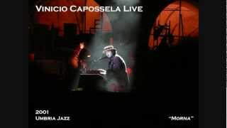 &quot;Morna&quot; - Vinicio Capossela (live)