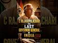 C RAJAGOPALACHARI THE LAST GOVERNOR GENERAL OF INDIA#viral#trending#shorts#indianhistory#history