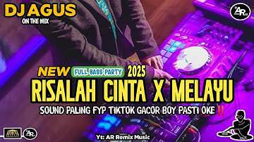 DJ AGUS TERBARU LAGU RISALAH CINTA X MELAYU GALAU REMIX SOUND FYP TIKTOK 2025 SONG FULL BASS