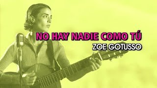 Zoe Gotusso - No hay nadie como tú (Karaoke)