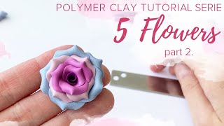 5 Flowers [ part 2.] | Polymer Clay Modelling Tutorial Serie