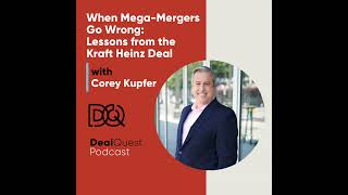 Episode 363: When Mega-Mergers Go Wrong: Lessons from the Kraft Heinz Deal