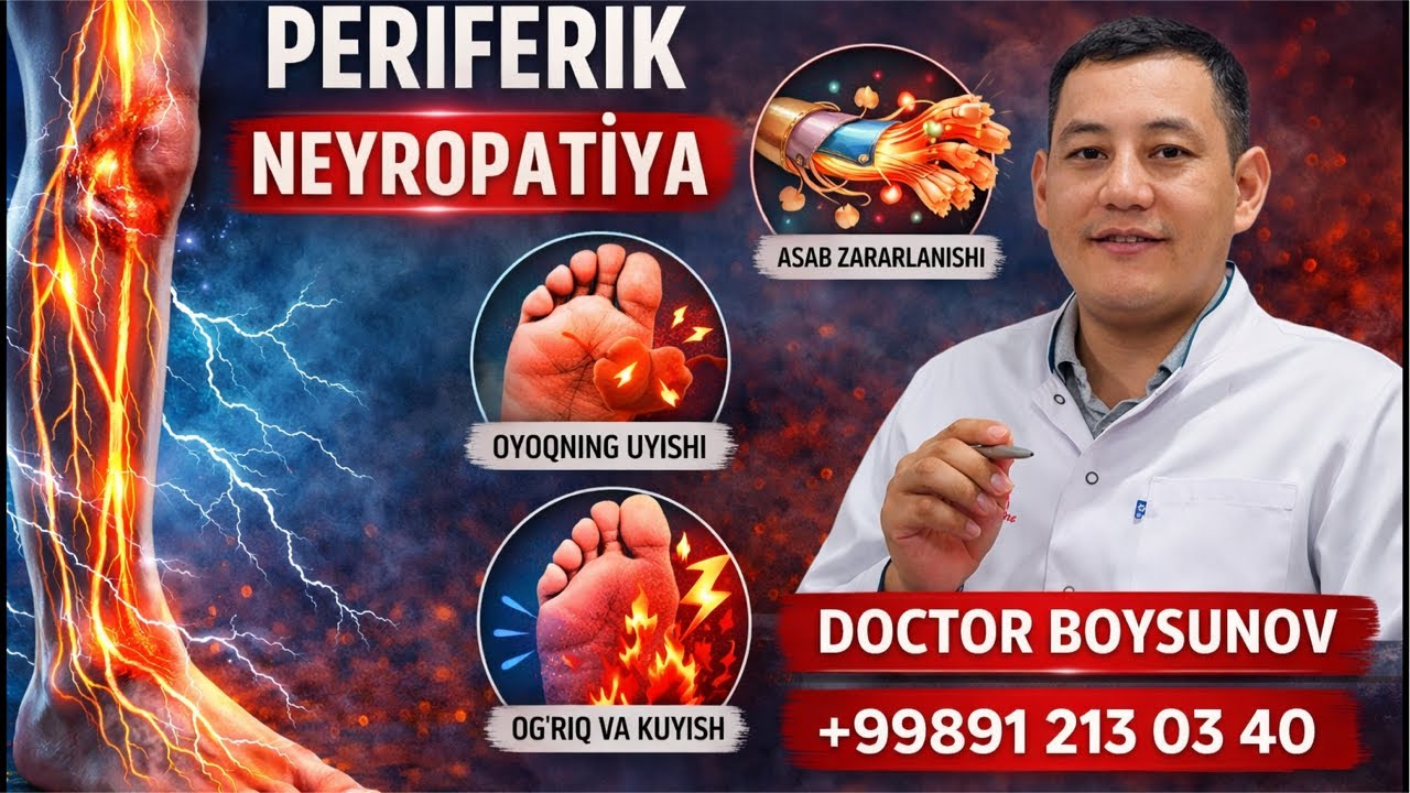DR BOYSUNOV Oyoqlardagi og’riq, uyishish va kuyishib og’rish. +99891 213 03 40